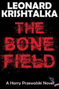 TheBoneField_A Harry Przewalski Novel